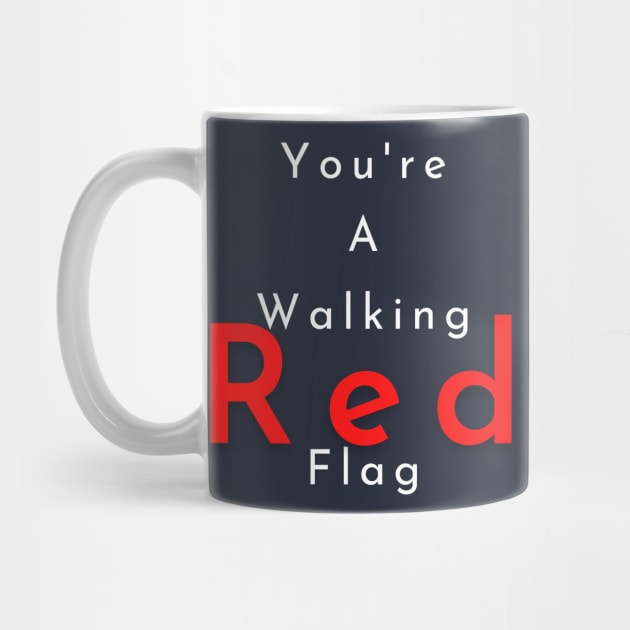 Walking Red Flag by MammaSaid